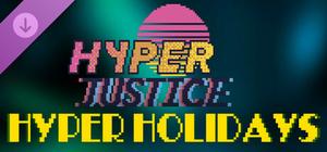 HYPERJUSTICE - HYPER HOLIDAYS EXPANSION banner