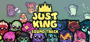Buy Just King + Original Soundtrack banner