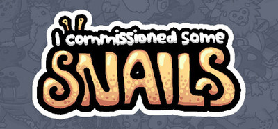 I commissioned some snails