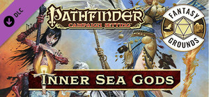 Fantasy Grounds - Pathfinder RPG - Campaign Setting: Inner Sea Gods banner