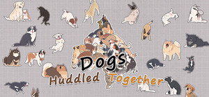 Dogs Huddled Together 挤在一起的狗狗们 banner