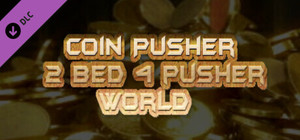 Coin Pusher 2 bed 4 pusher world banner