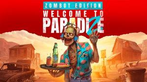Welcome to ParadiZe - Zombot Edition banner