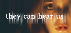 They Can Hear Us banner