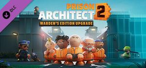 Prison Architect 2 - Warden's Edition Upgrade banner
