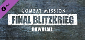 Combat Mission: Final Blitzkrieg - Downfall banner