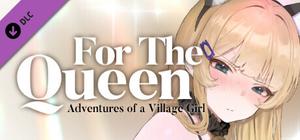 FOR THE QUEEN : Adventures of a Village Girl banner