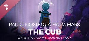 Radio Nostalgia from Mars - The Cub - Original Game Soundtrack banner