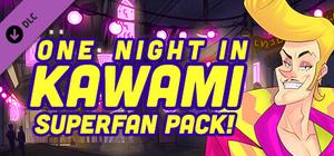 One Night in Kawami: Superfan Pack! banner
