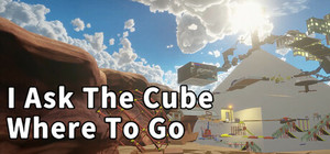 I Ask The Cube Where To Go banner