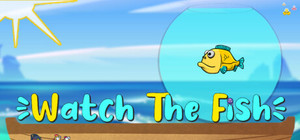 Watch The Fish banner