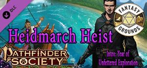 Fantasy Grounds - Pathfinder 2 RPG - Pathfinder Society Scenario #5-03: Heidmarch Heist banner