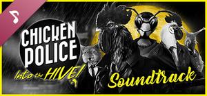 Chicken Police: Into the HIVE! Original Soundtrack banner