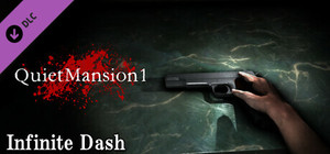 【QuietMansion1】Infinite Dash banner