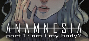 Anamnesia - part 1: am i my body? banner