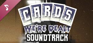 Cards We're Dealt Soundtrack banner