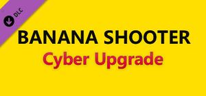 Banana Shooter - Cyber Upgrade banner