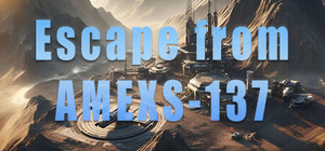 Escape From AMEXS-137 banner
