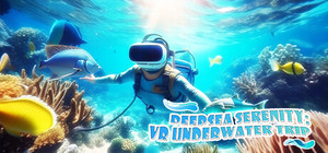 DeepSea Serenity: VR Underwater Trip banner