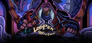 Looper Tactics Complete Edition banner