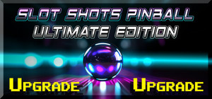 Slot Shots Pinball Ultimate Edition Upgrade If You Already Own Slot Shots Original banner