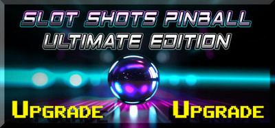 Slot Shots Pinball Ultimate Edition Upgrade If You Already Own Slot Shots Original