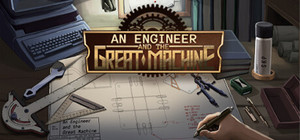 An Engineer and the Great Machine banner