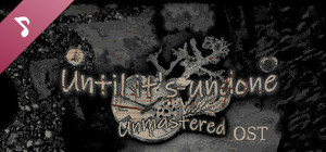 Until It's Undone: Unmastered Soundtrack banner