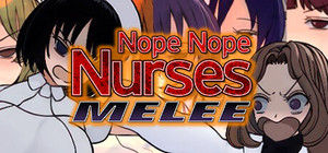 Nope Nope Nurses Melee banner