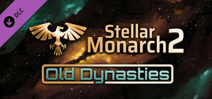 Stellar Monarch 2: Old Dynasties banner