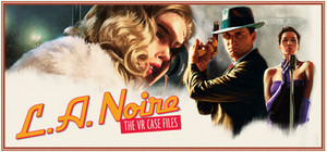 LA Noire The VR Case Files banner
