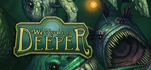 We Need To Go Deeper - Deluxe Edition banner
