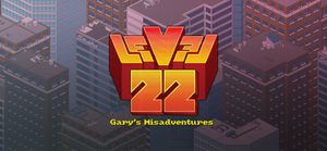 Level22 Gary's Misadventures banner