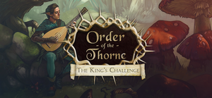 Order of the Thorne: The King's Challenge banner