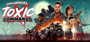 John Carpenter's Toxic Commando banner