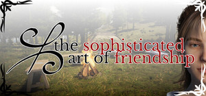 The Sophisticated Art of Friendship: Tales of a Lost Friend banner