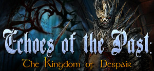 Echoes of the Past: Kingdom of Despair Collector's Edition banner