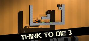 Think To Die 3 banner