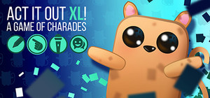 ACT IT OUT XL! A Charades Party Game banner
