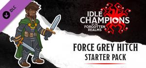 Idle Champions - Force Grey Hitch Starter Pack banner