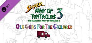 Super Army of Tentacles 3, Charity DLC: Old Gods for The Children banner