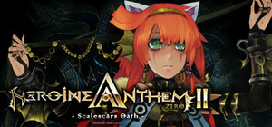 Heroine Anthem Zero 2 - Scalescars Oath banner