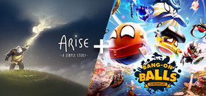 Arise: A Simple Story + Bang-On Balls: Chronicles banner