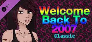 Welcome Back To 2007 Classic banner
