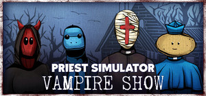 Priest Simulator: Vampire Show banner