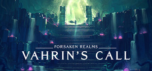 Forsaken Realms: Vahrin's Call banner