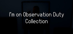 I'm on Observation Duty Collection banner