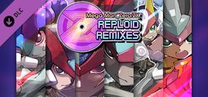 Mega Man Zero/ZX Legacy Collection - Mega Man Zero/ZX Reploid Remixes banner
