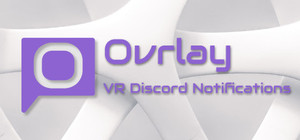Ovrlay - VR Discord Notifications banner