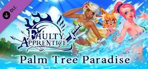 Faulty Apprentice: Palm Tree Paradise (4th DLC) banner